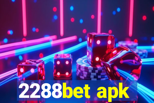 2288bet apk